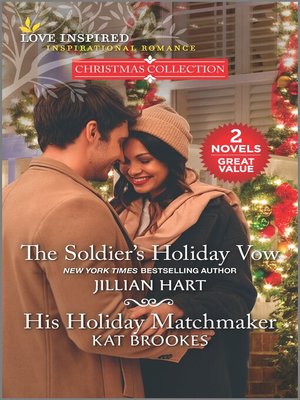 cover image of The Soldier's Holiday Vow / His Holiday Matchmaker